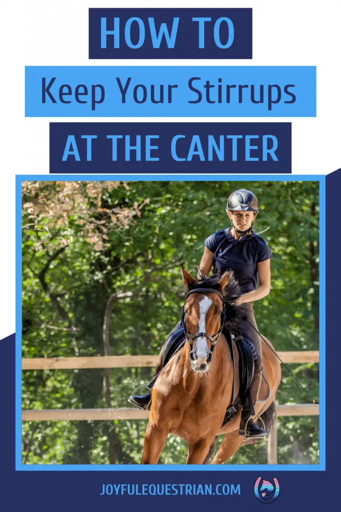10 Helpful Tips To Keep Your Stirrups In The Canter Joyful Equestrian